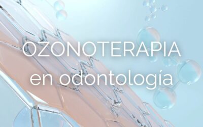 Ozonoterapia en Odontología